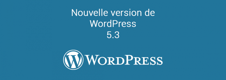 Nouvelle version du CMS WordPress 5, version 5.3